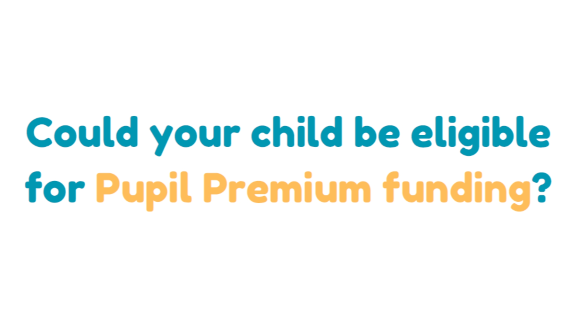 Pupil Premium- are you eligible? 